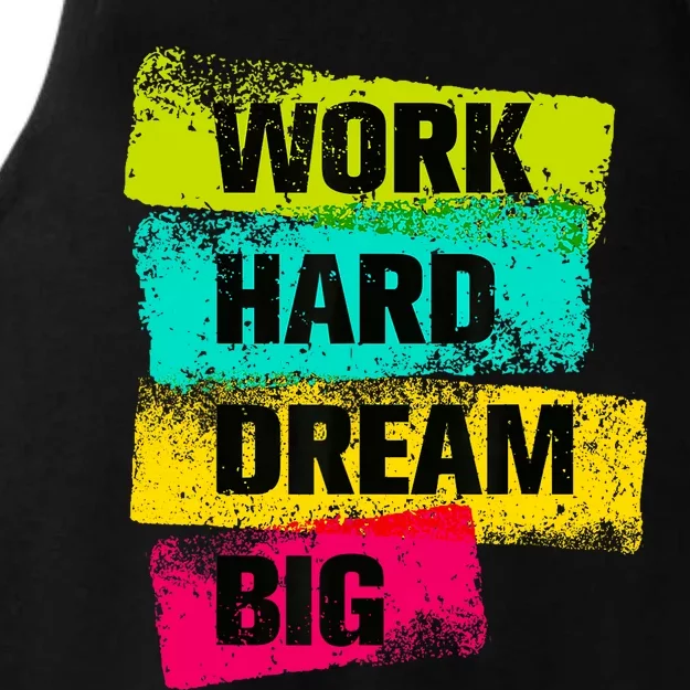 Work Hard & Always Dream Big Graphic Tees & Cool Designs Ladies Tri-Blend Wicking Tank