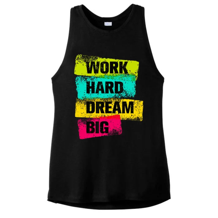 Work Hard & Always Dream Big Graphic Tees & Cool Designs Ladies Tri-Blend Wicking Tank