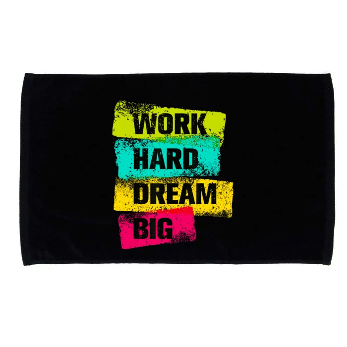 Work Hard & Always Dream Big Graphic Tees & Cool Designs Microfiber Hand Towel