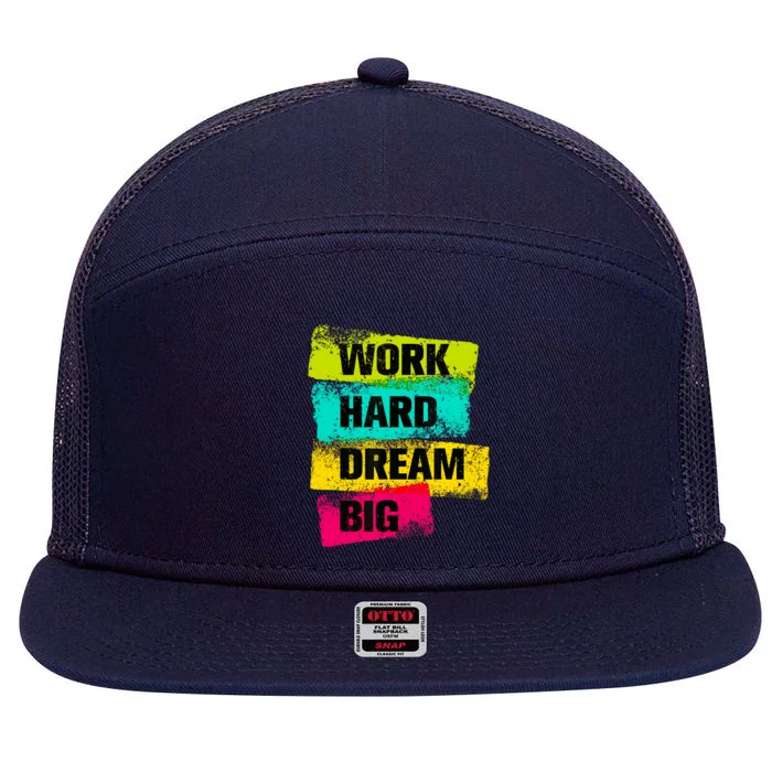 Work Hard & Always Dream Big Graphic Tees & Cool Designs 7 Panel Mesh Trucker Snapback Hat