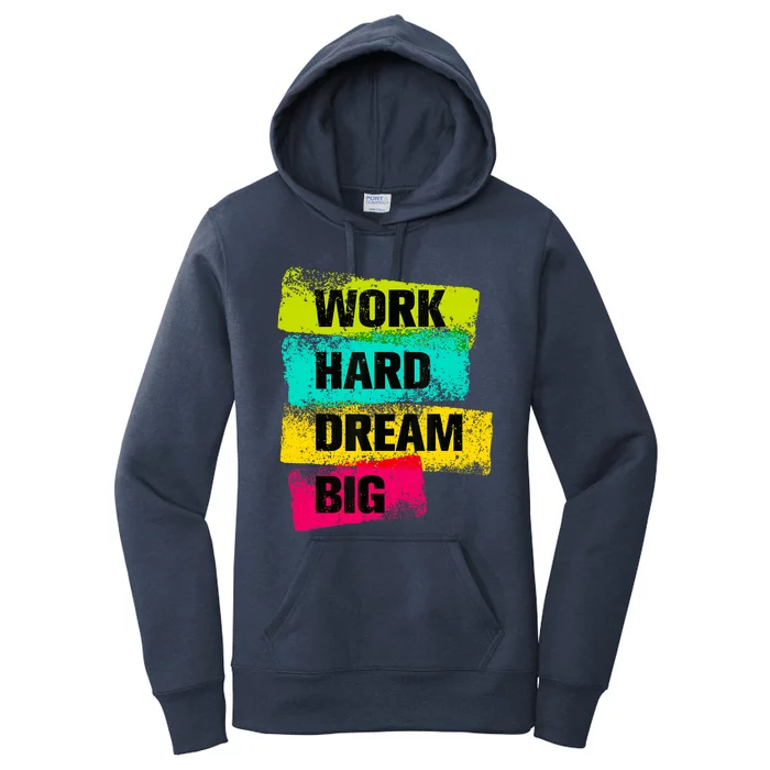 Work Hard & Always Dream Big Graphic Tees & Cool Designs Women's Pullover Hoodie