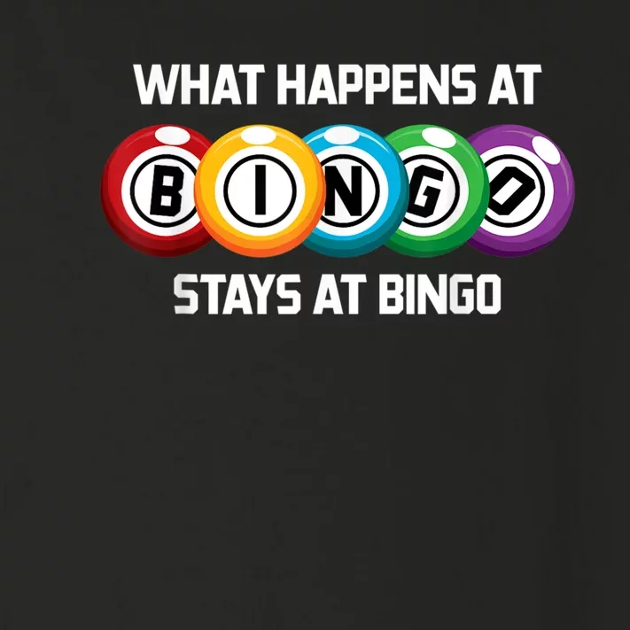 What Happens At Bingo Stays At Bingo Toddler Long Sleeve Shirt