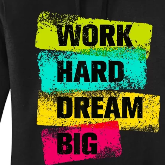 Work Hard & Always Dream Big Graphic Tees & Cool Designs Women's Pullover Hoodie