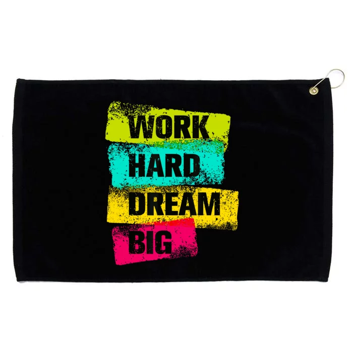 Work Hard & Always Dream Big Graphic Tees & Cool Designs Grommeted Golf Towel