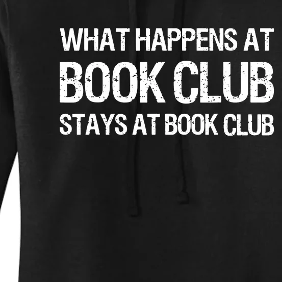 What Happens At Book Club Stays At Book Club Women's Pullover Hoodie