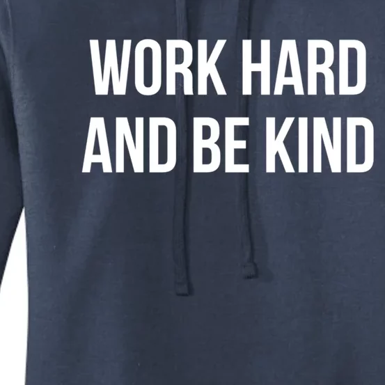 Work Hard And Be Kind Gift Women's Pullover Hoodie