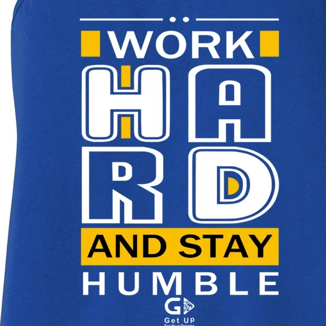 Work Hard And Stay Humble Positive Motivational Quote Great Gift Women's Racerback Tank