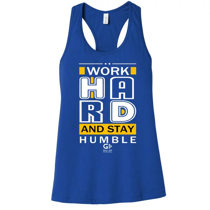 Work Hard And Stay Humble Positive Motivational Quote Great Gift Women's Racerback Tank