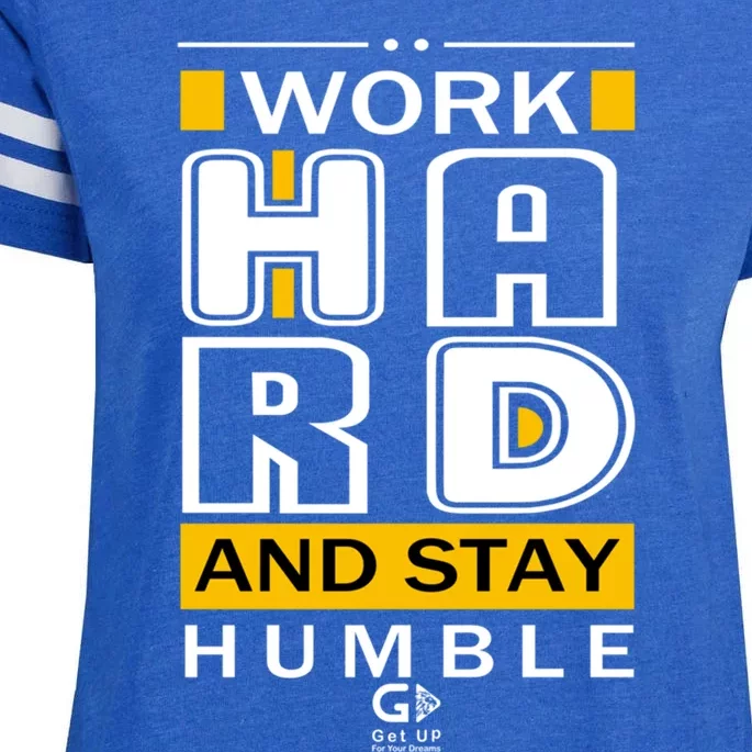 Work Hard And Stay Humble Positive Motivational Quote Great Gift Enza Ladies Jersey Football T-Shirt