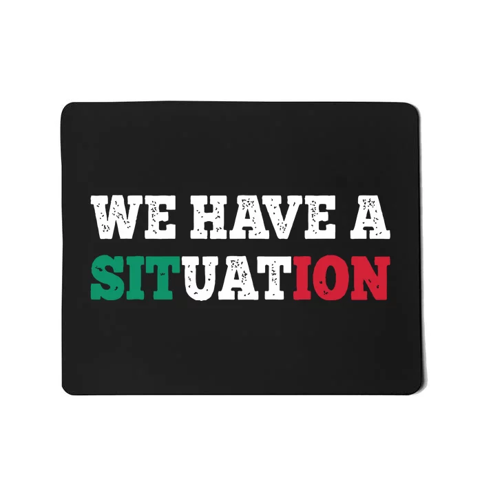 We Have A Situation New Jersey Garden Nj Shore Italian Flag Mousepad