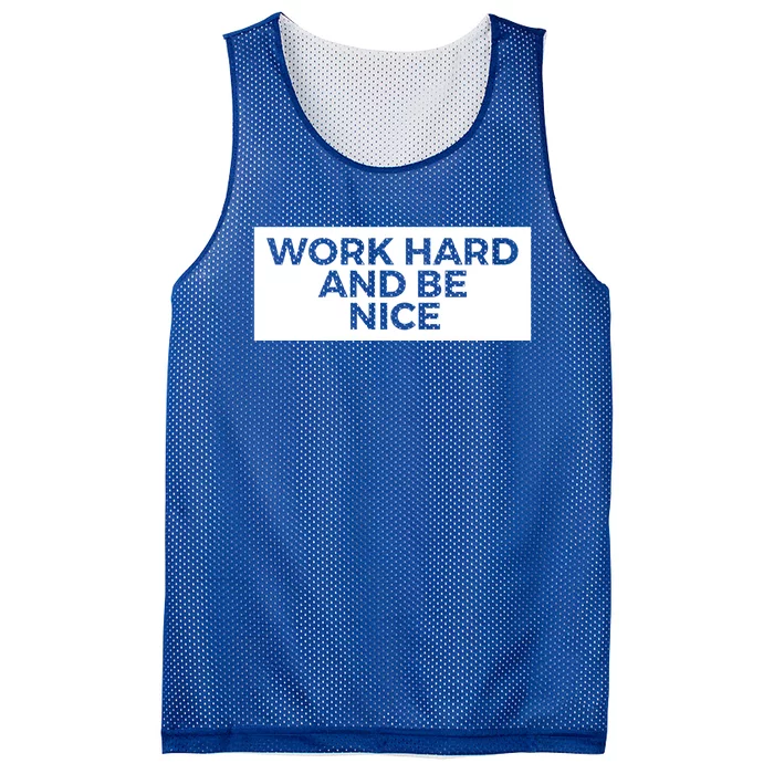 Work Hard And Be Nice Meaningful Gift Mesh Reversible Basketball Jersey Tank