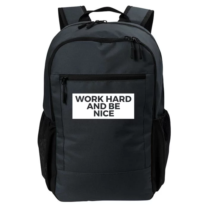 Work Hard And Be Nice Meaningful Gift Daily Commute Backpack