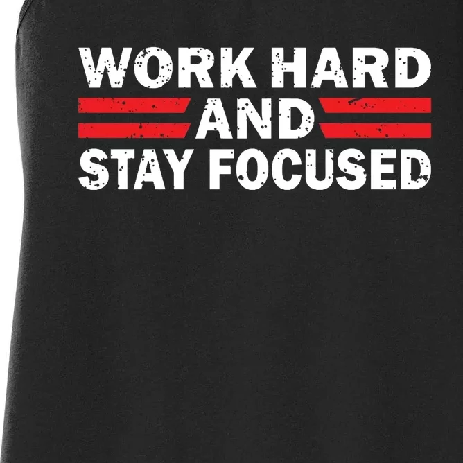 Work Hard And Stay Focused Women's Racerback Tank