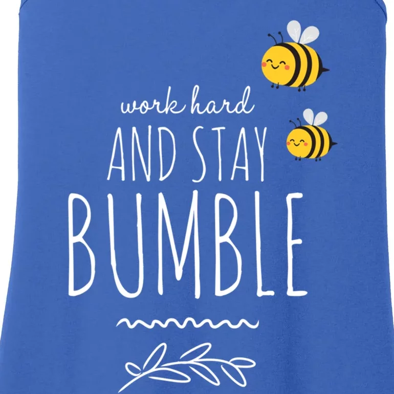 Work Hard And Stay Bumble Funny Bee Humble Great Gift Ladies Essential Tank