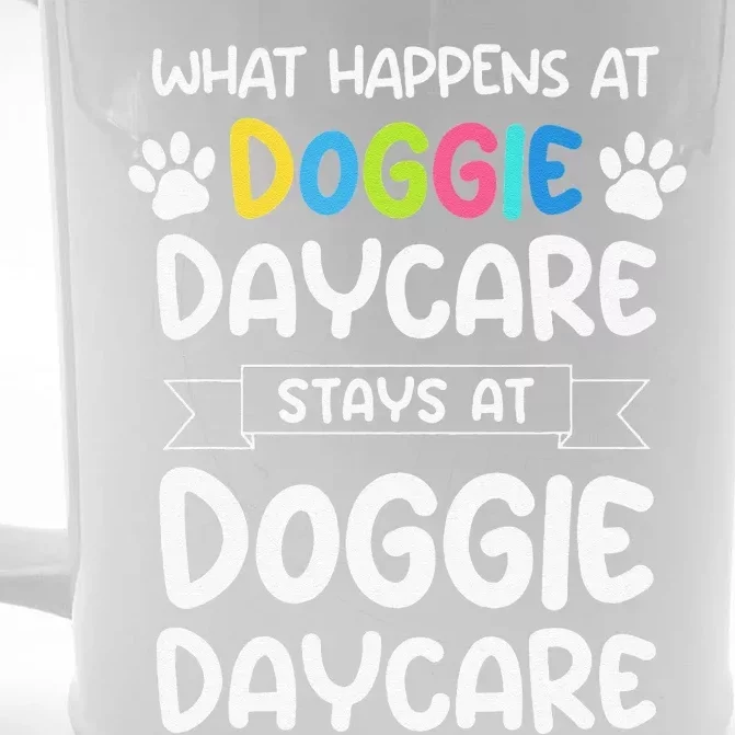 What Happens At Doggie Daycare Quote Dog Daycare Worker Front & Back Beer Stein