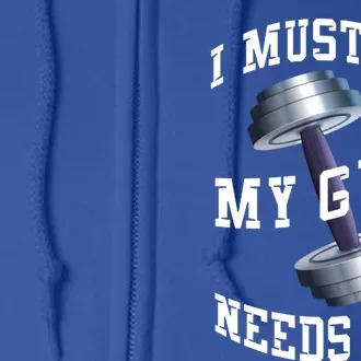 Workout Health And Fitness My Gym Needs Me Meaningful Gift Full Zip Hoodie