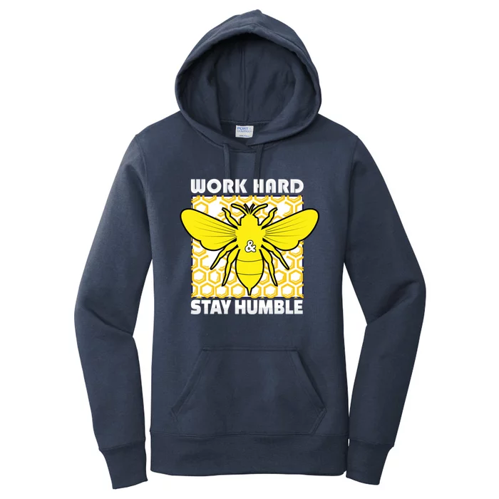 Work Hard And Stay Humble Beekeper Gift Women's Pullover Hoodie