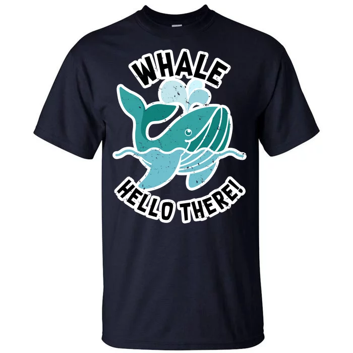 Whale Hello There Tall T-Shirt