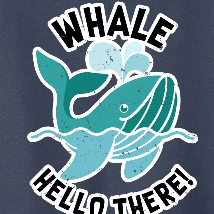 Whale Hello There Toddler T-Shirt