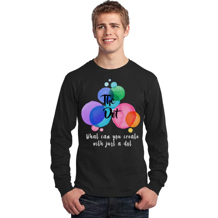 What Can You Create With Just A Dot Tall Long Sleeve T-Shirt