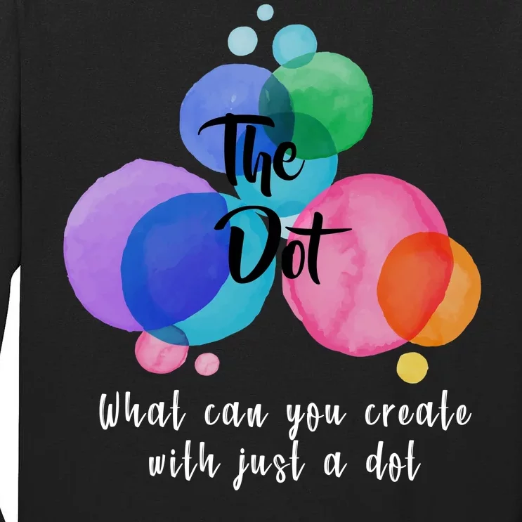 What Can You Create With Just A Dot Tall Long Sleeve T-Shirt