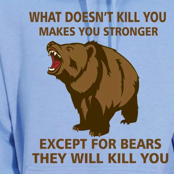 What Doesn't Kill You Makes You Stronger Except For Bears Unisex Surf Hoodie