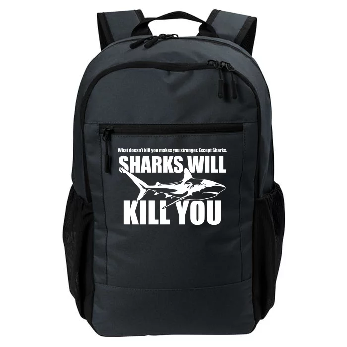 What Doesn't Kill You Makes You Stronger Except Sharks Daily Commute Backpack