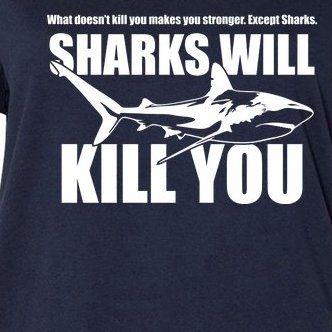 What Doesn't Kill You Makes You Stronger Except Sharks Women's V-Neck Plus Size T-Shirt