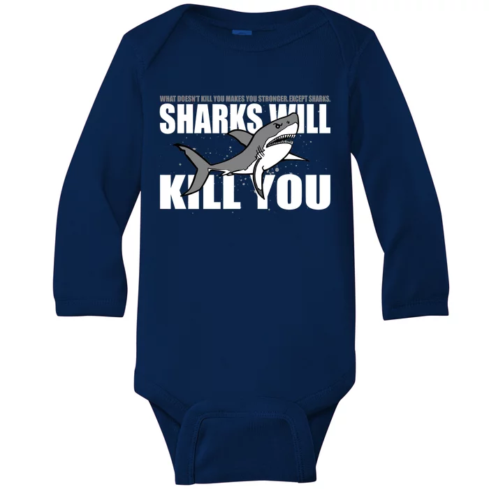 What Doesn't Kill You Stronger Except Sharks Baby Long Sleeve Bodysuit