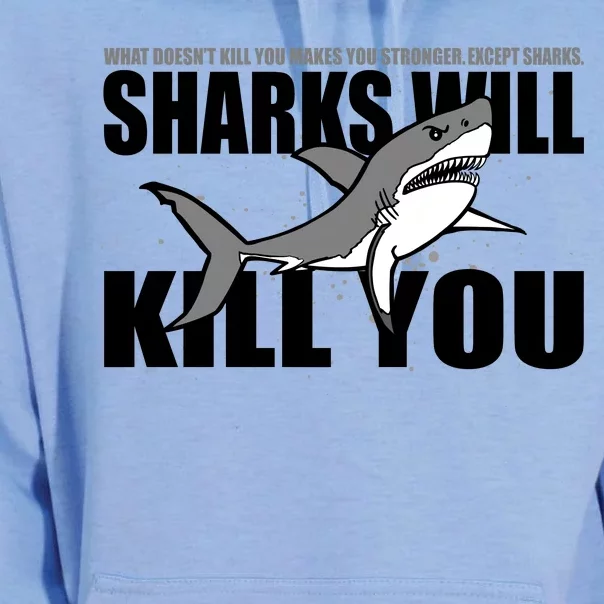 What Doesn't Kill You Stronger Except Sharks Unisex Surf Hoodie