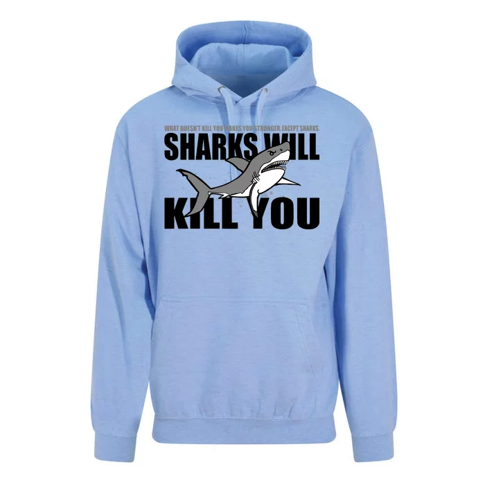 What Doesn't Kill You Stronger Except Sharks Unisex Surf Hoodie