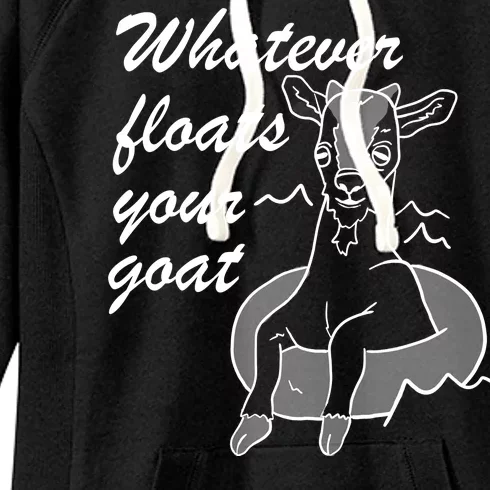 What Ever Floats Your Goat Women's Fleece Hoodie