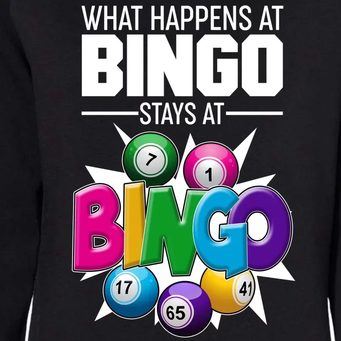 What Happens At Bingo Stays At Bingo Womens California Wash Sweatshirt