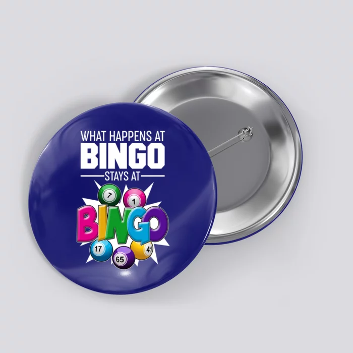 What Happens At Bingo Stays At Bingo Button