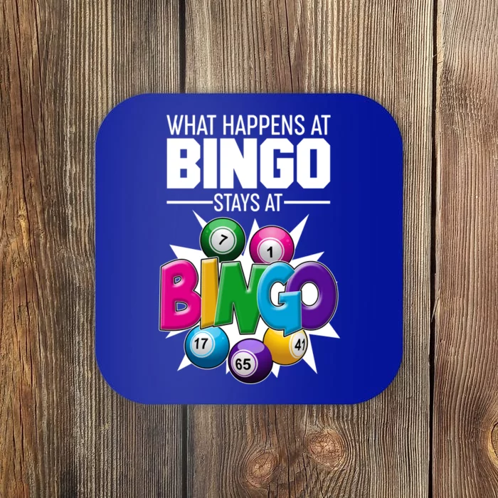 What Happens At Bingo Stays At Bingo Coaster