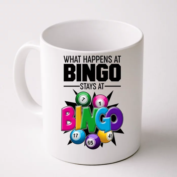 What Happens At Bingo Stays At Bingo Front & Back Coffee Mug