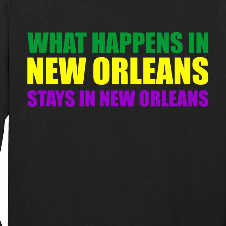 What Happens in New Orleans Stays in New Orleans Mardi Gras Tall Long Sleeve T-Shirt