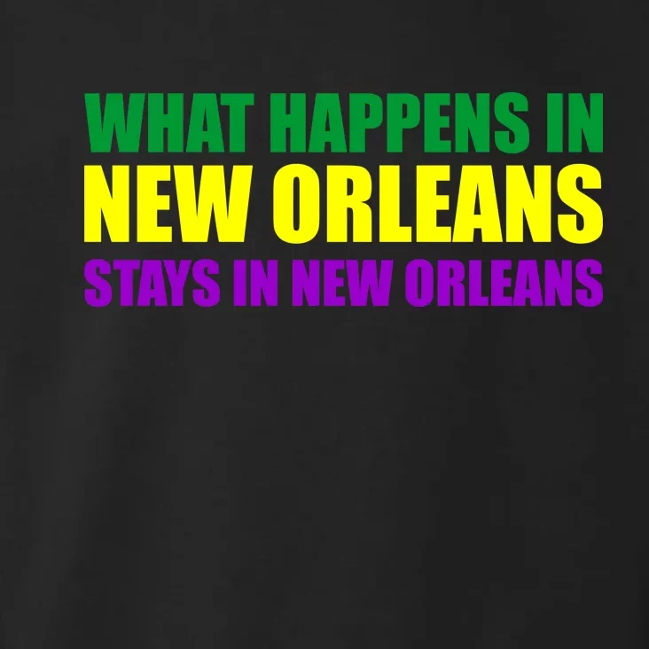 What Happens in New Orleans Stays in New Orleans Mardi Gras Toddler Hoodie