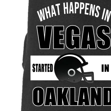 What Happens In Vegas started In Oakland Football Doggie 3-End Fleece Hoodie