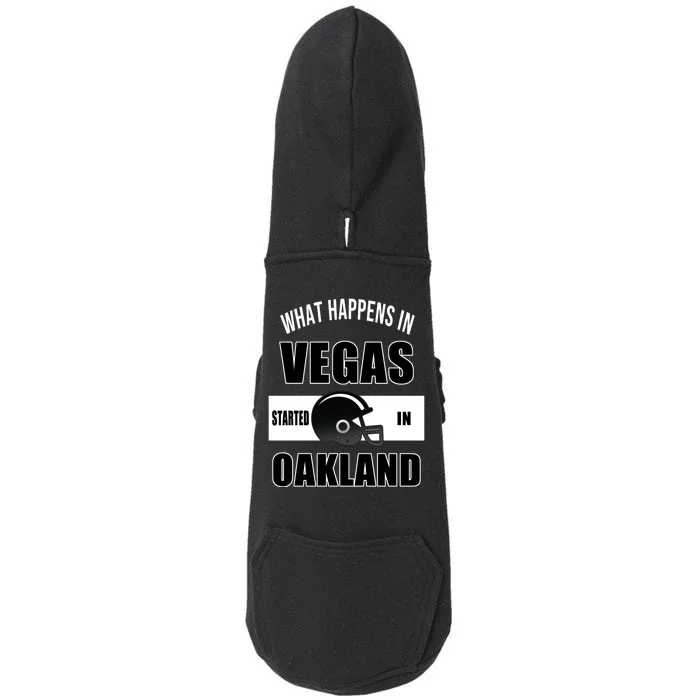 What Happens In Vegas started In Oakland Football Doggie 3-End Fleece Hoodie