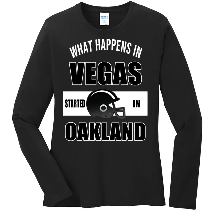 What Happens In Vegas started In Oakland Football Ladies Long Sleeve Shirt