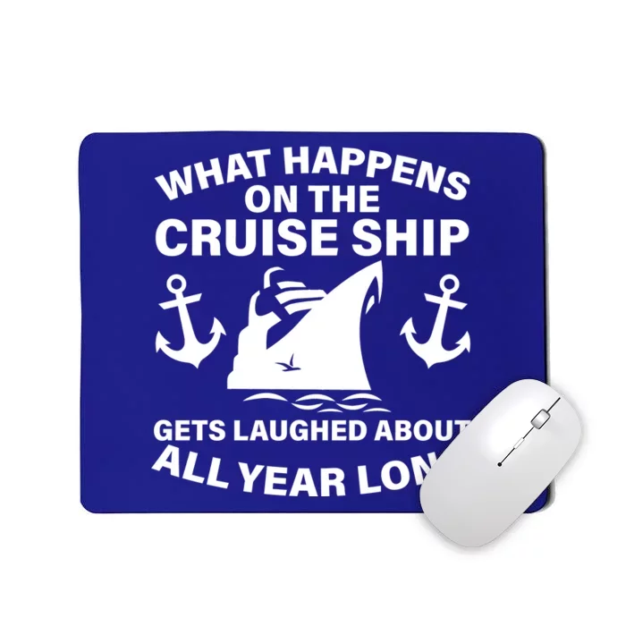 What Happens On A Cruise Ship Mousepad