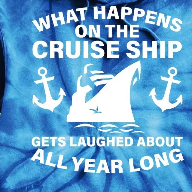 What Happens On A Cruise Ship Tie Dye Hoodie