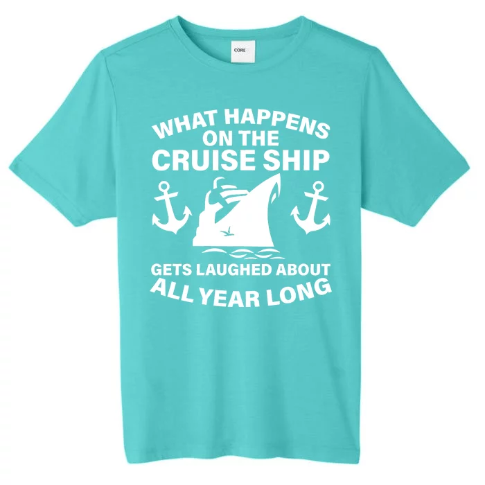 What Happens On A Cruise Ship ChromaSoft Performance T-Shirt