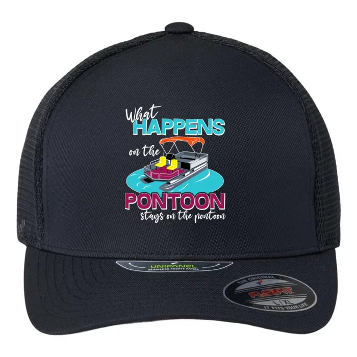 What Happens On The Pontoon Stays On The Pontoon Flexfit Unipanel Trucker Cap