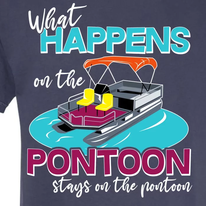 What Happens On The Pontoon Stays On The Pontoon Garment-Dyed Heavyweight T-Shirt