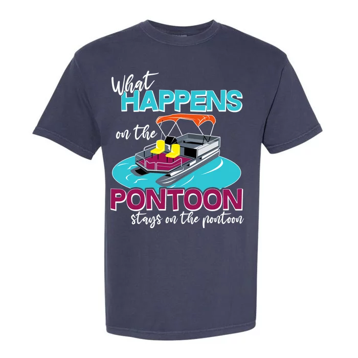 What Happens On The Pontoon Stays On The Pontoon Garment-Dyed Heavyweight T-Shirt