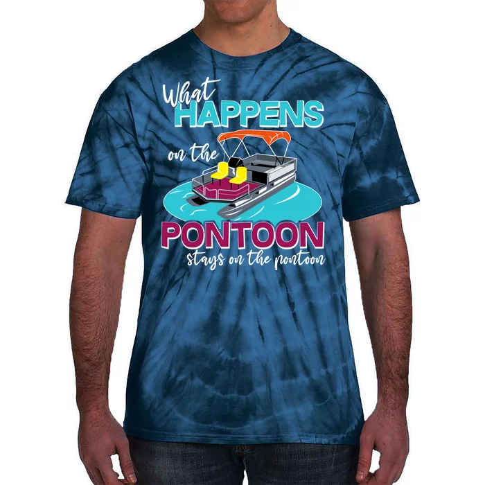 What Happens On The Pontoon Stays On The Pontoon Tie-Dye T-Shirt