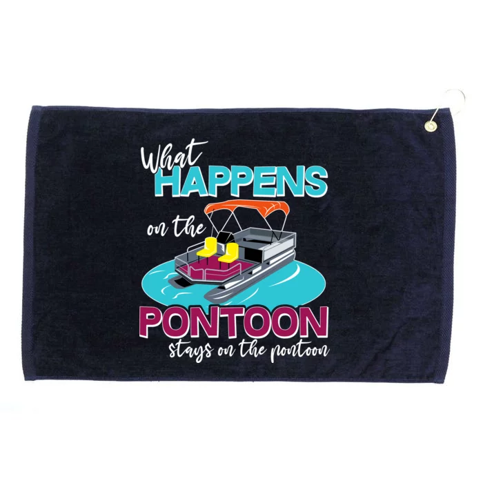 What Happens On The Pontoon Stays On The Pontoon Grommeted Golf Towel