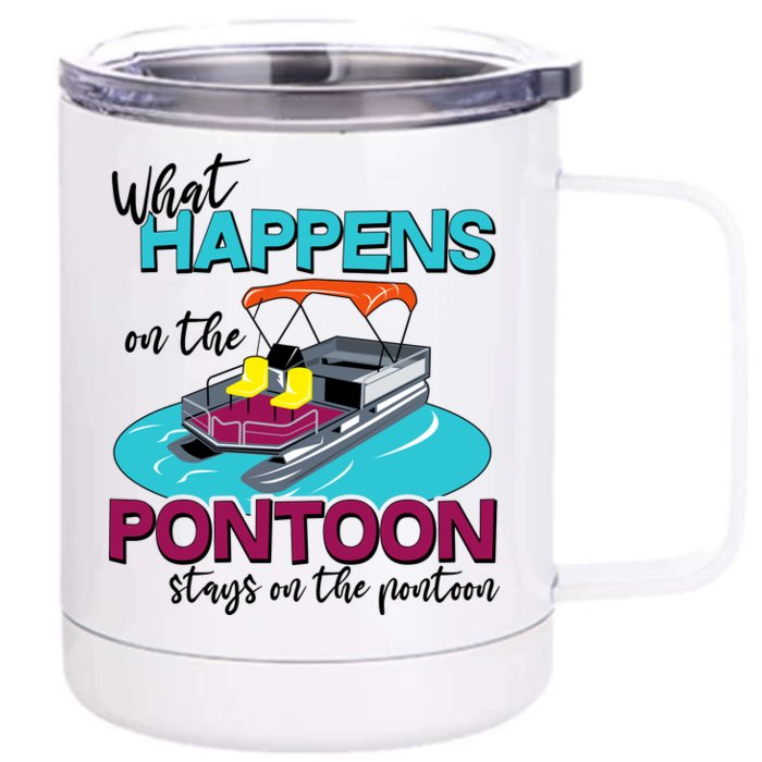 What Happens On The Pontoon Stays On The Pontoon Front & Back 12oz Stainless Steel Tumbler Cup